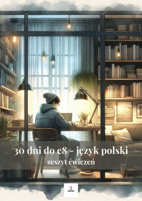 Arkusz egzaminacyjny e8 - "Syzyfowe prace" - przemiana Marcina
